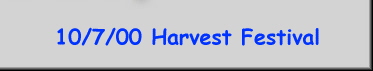 10/7/00 Harvest Festival