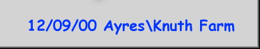 12/09/00 Ayres\Knuth Farm