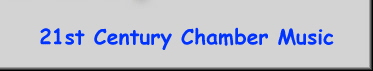 21st Century Chamber Music