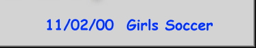 11/02/00  Girls Soccer