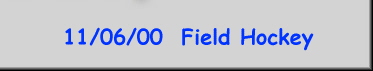 11/06/00  Field Hockey