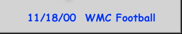 11/18/00  WMC Football
