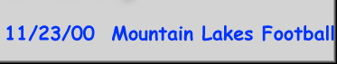 11/23/00  Mountain Lakes Football