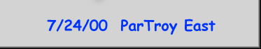 7/24/00  ParTroy East