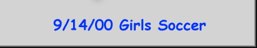 9/14/00 Girls Soccer
