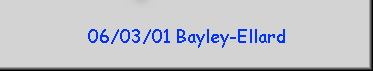 06/03/01 Bayley-Ellard