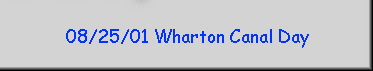 08/25/01 Wharton Canal Day