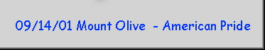 09/14/01 Mount Olive  - American Pride