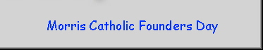 Morris Catholic Founders Day