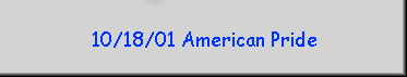 10/18/01 American Pride