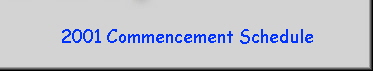 2001 Commencement Schedule