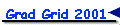 Grad Grid 2001