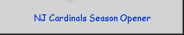 NJ Cardinals Season Opener