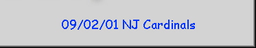 09/02/01 NJ Cardinals