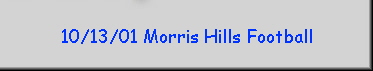 10/13/01 Morris Hills Football