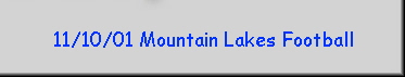 11/10/01 Mountain Lakes Football