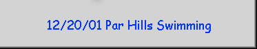 12/20/01 Par Hills Swimming