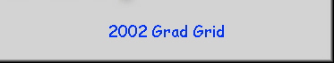 2002 Grad Grid