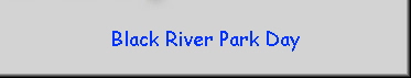 Black River Park Day
