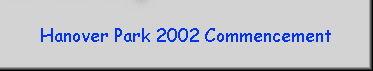 Hanover Park 2002 Commencement