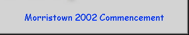 Morristown 2002 Commencement
