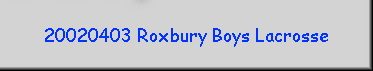 20020403 Roxbury Boys Lacrosse