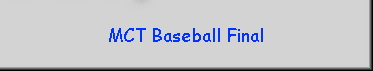 MCT Baseball Final