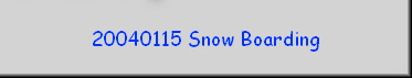 20040115 Snow Boarding