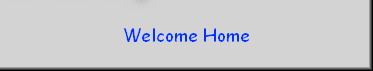 Welcome Home
